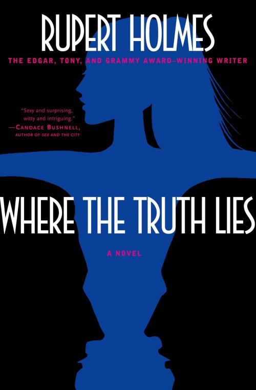 Cover of the book Where the Truth Lies by Rupert Holmes, Random House Publishing Group