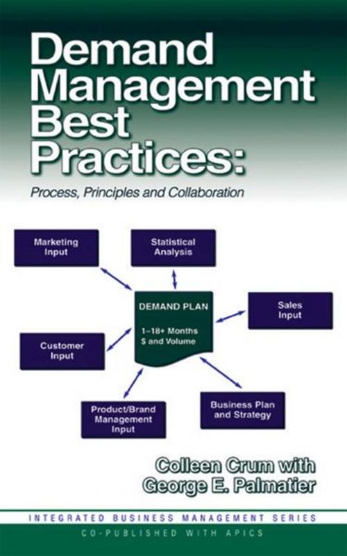 Cover of the book Demand Management Best Practices by Colleen Crum, George Palmatier, J. Ross Publishing