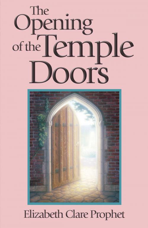 Cover of the book The Opening of the Temple Doors by Elizabeth Clare Prophet, Summit University Press