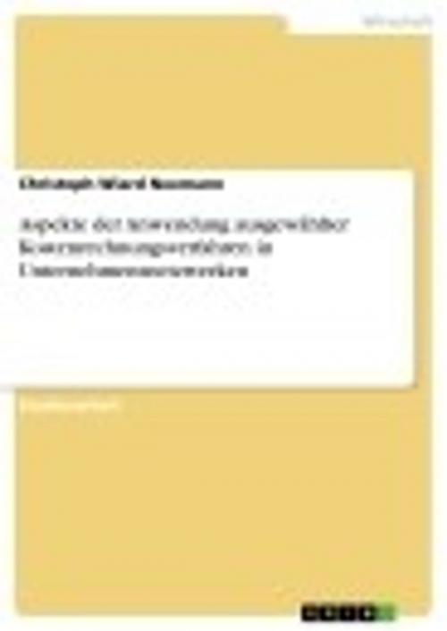 Cover of the book Aspekte der Anwendung ausgewählter Kostenrechnungsverfahren in Unternehmensnetzwerken by Christoph Wiard Neemann, GRIN Verlag