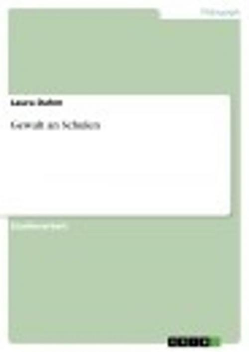 Cover of the book Gewalt an Schulen by Laura Dahm, GRIN Verlag