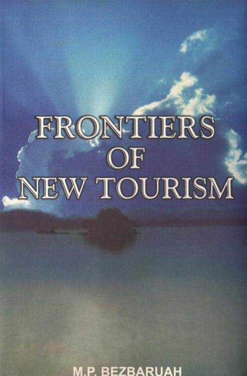 Cover of the book Frontiers of New Tourism by M. P. Bezbaruah, Gyan Publishing House