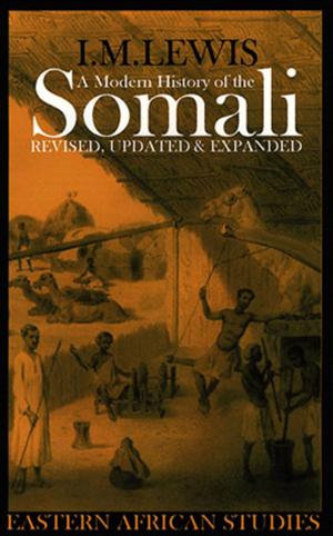 Cover of the book A Modern History of the Somali by Helen Pinkerton, Timothy Steele