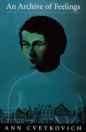 Cover of the book An Archive of Feelings by Amitava Kumar