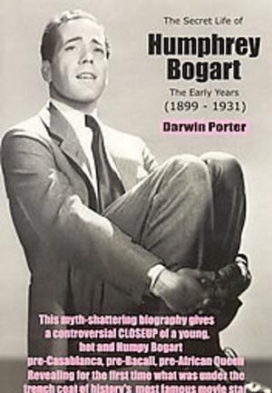 Book cover of The Secret Life of Humphrey Bogart