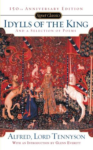 Cover of the book Idylls of the King and a New Selection of Poems by William C. Dietz