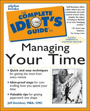 Cover of the book The Complete Idiot's Guide to Managing Your Time by DK