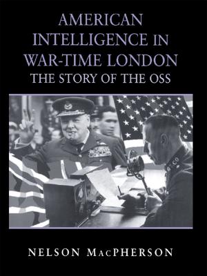 Cover of the book American Intelligence in War-time London by E. P. Brandon