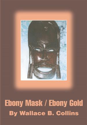 Cover of the book Ebony Mask / Ebony Gold by Gerald Ribeiro