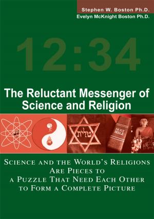 Cover of the book The Reluctant Messenger of Science and Religion by G.H. Bogan