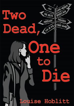 Cover of the book Two Dead, One to Die by M S C Barnes