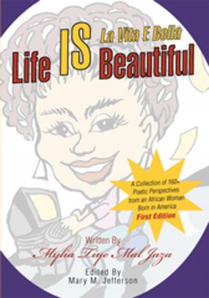 Cover of the book Life Is Beautiful by Hilary C. Achunike