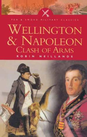 Cover of the book Wellington & Napoleon by Dan Conley, Richard Woodman