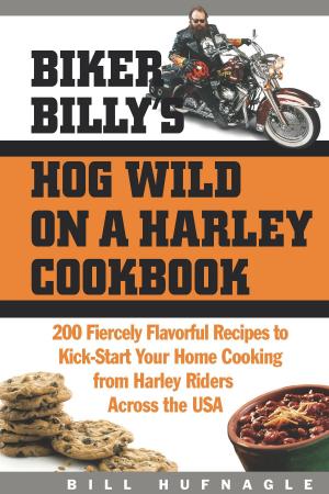 Cover of the book Biker Billy's Hog Wild on a Harley Cookbook by Michele A. Jordan