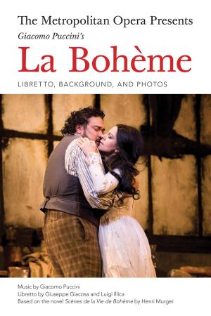 Cover of the book The Metropolitan Opera Presents: Puccini's La Boheme by Leonard Bernstein