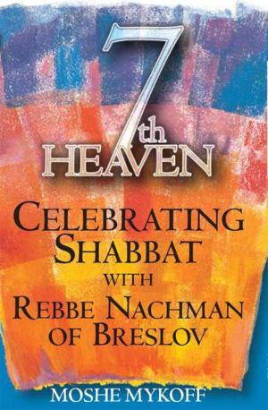 Cover of the book Seventh Heaven: Celebrating Shabbat with Rebbe Nachman of Breslov by Salkin, Rabbi Jeffrey K.