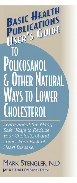 Cover of the book User's Guide to Policosanol & Other Natural Ways to Lower Cholesterol by Paul Halpern