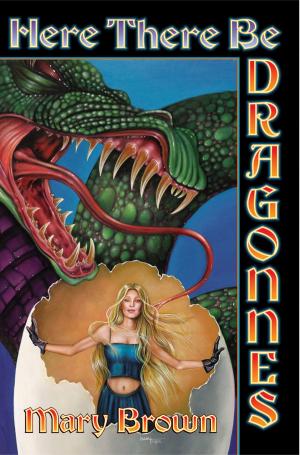 Cover of the book Here There Be Dragonnes by Steve White, Charles E. Gannon