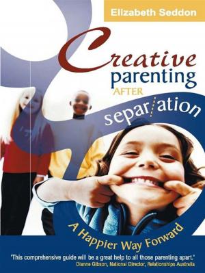 Cover of the book Creative Parenting After Separation by Richard Aston, Ruth Kerr