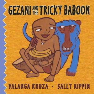 Cover of the book Gezani and the Tricky Baboon by Alex Miller