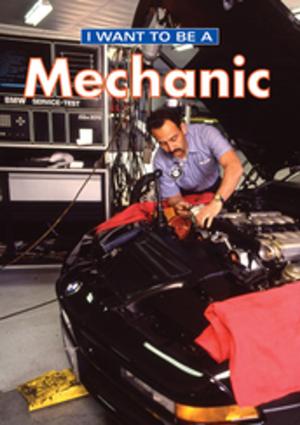 Cover of the book I Want To Be A Mechanic by Robert Munsch
