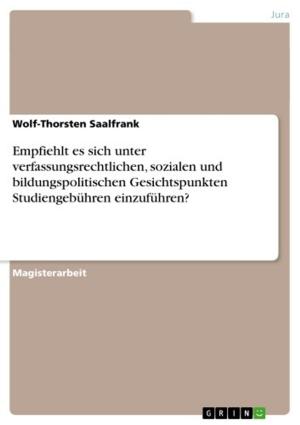 Cover of the book Empfiehlt es sich unter verfassungsrechtlichen, sozialen und bildungspolitischen Gesichtspunkten Studiengebühren einzuführen? by Jörg Kotzenbauer