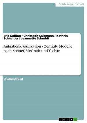 Cover of the book Aufgabenklassifikation - Zentrale Modelle nach Steiner, McGrath und Tschan by Klaus Genschmar