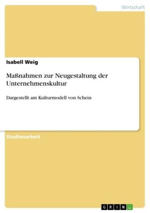 Cover of the book Maßnahmen zur Neugestaltung der Unternehmenskultur by Marcel Butkus