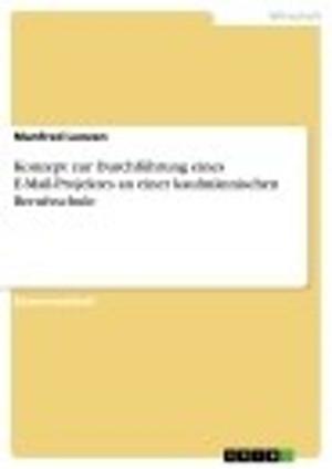 Cover of the book Konzept zur Durchführung eines E-Mail-Projektes an einer kaufmännischen Berufsschule by Nico Ehrlicher