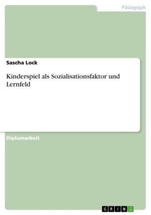 Book cover of Kinderspiel als Sozialisationsfaktor und Lernfeld