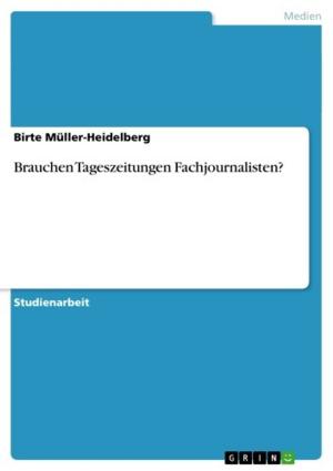 Cover of the book Brauchen Tageszeitungen Fachjournalisten? by Carlos Steinebach