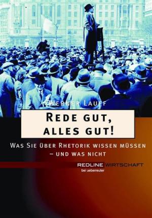 Cover of the book Rede gut, alles gut! by Eike Wenzel, Anja Kirig, Christian Rauch