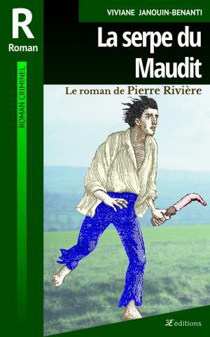 Cover of the book La serpe du Maudit by Viviane Janouin-Benanti