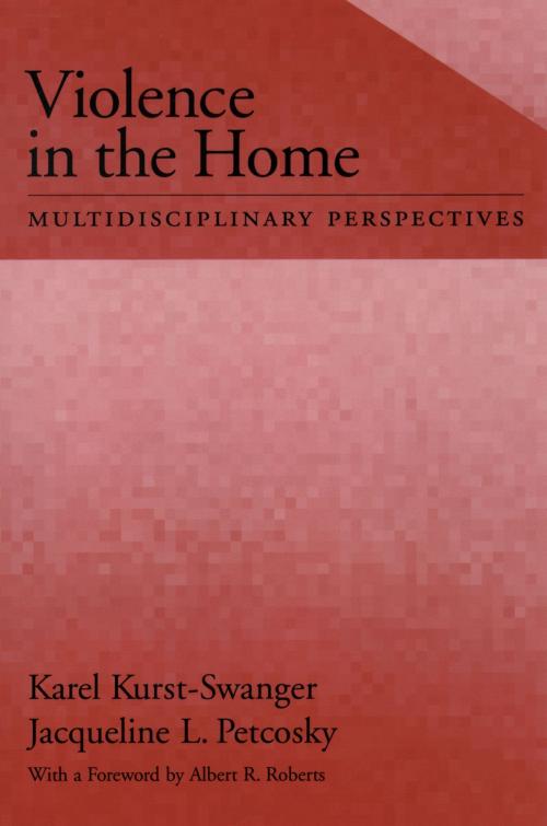 Cover of the book Violence in the Home by Karel Kurst-Swanger, Jacqueline L. Petcosky, Oxford University Press