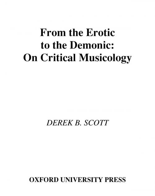 Cover of the book From the Erotic to the Demonic by Derek B. Scott, Oxford University Press