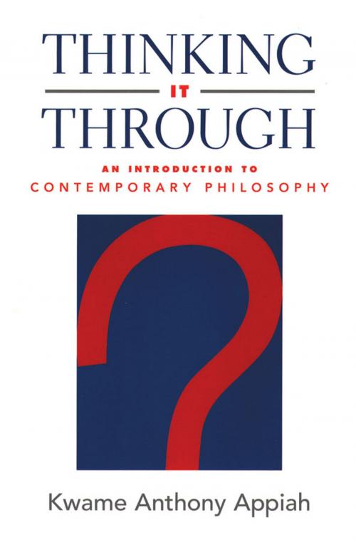 Cover of the book Thinking It Through by Kwame Anthony Appiah, Oxford University Press