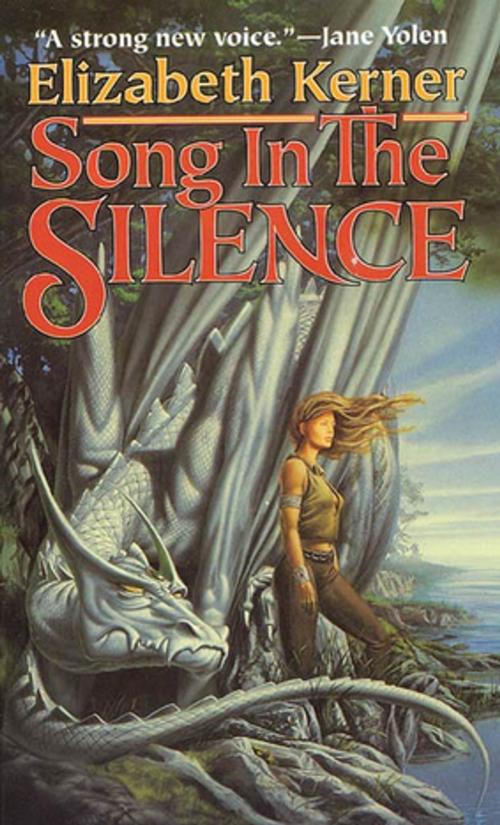 Cover of the book Song In The Silence by Elizabeth Kerner, Tom Doherty Associates