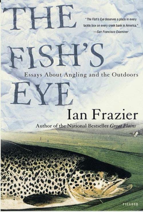 Cover of the book The Fish's Eye by Ian Frazier, Farrar, Straus and Giroux