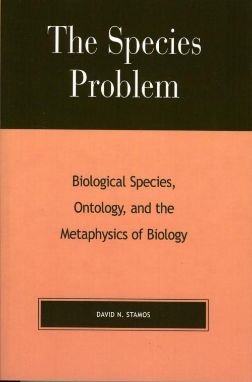 Cover of the book The Species Problem by David N. Stamos, Lexington Books