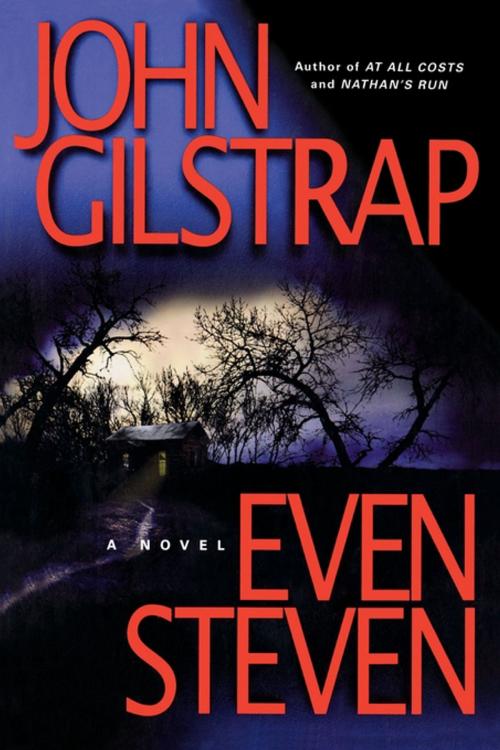 Cover of the book Even Steven by John Gilstrap, Atria Books