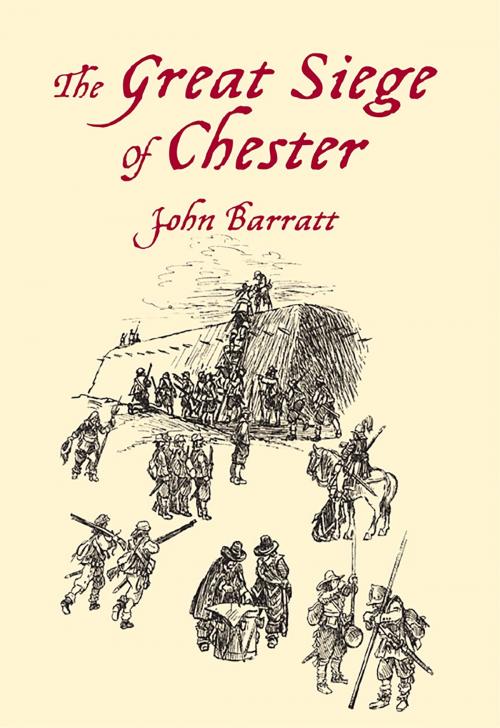 Cover of the book Great Siege of Chester by John Barratt, The History Press