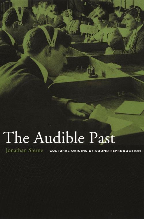 Cover of the book The Audible Past by Jonathan Sterne, Duke University Press