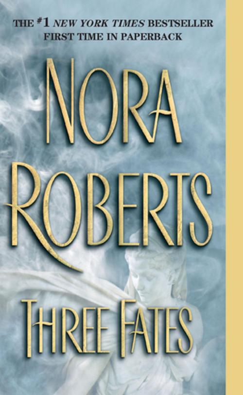 Cover of the book Three Fates by Nora Roberts, Penguin Publishing Group
