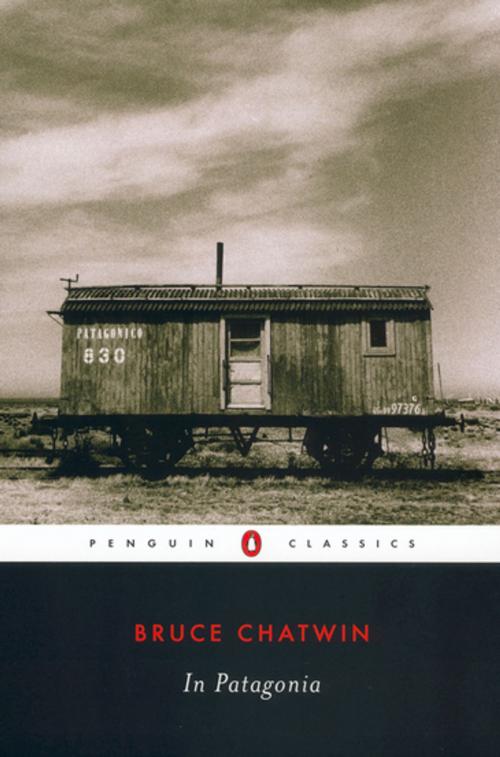 Cover of the book In Patagonia by Bruce Chatwin, Penguin Publishing Group