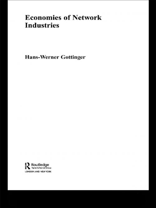 Cover of the book Economies of Network Industries by Hans Werner Gottinger, Taylor and Francis