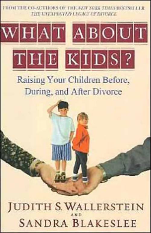 Cover of the book What About the Kids? by Sandra Blakeslee, Hachette Books