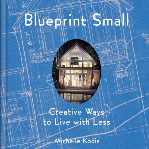 Cover of the book Blueprint Small by Michelle Kodis, Gibbs Smith