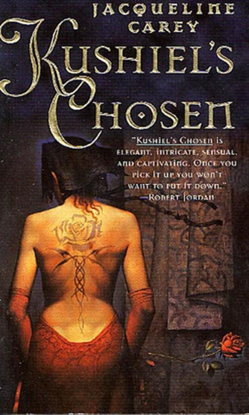 Cover of the book Kushiel's Chosen by Jacqueline Carey, Tom Doherty Associates