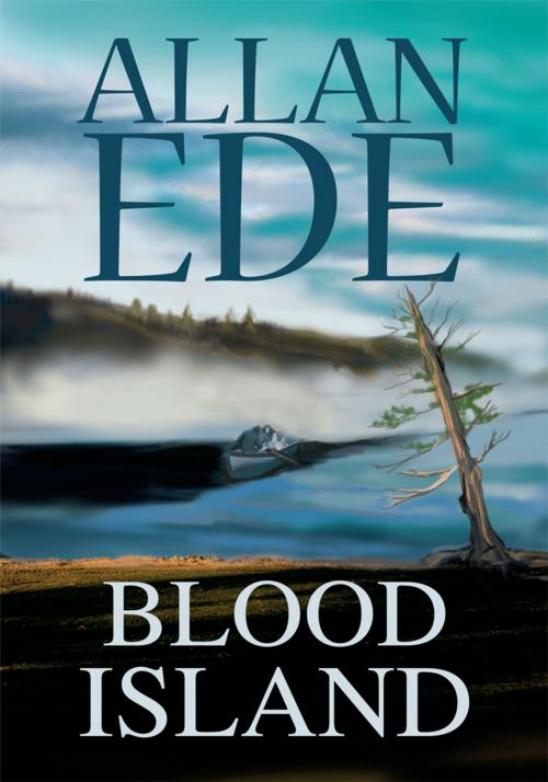 Cover of the book Blood Island by Allan Ede, iUniverse