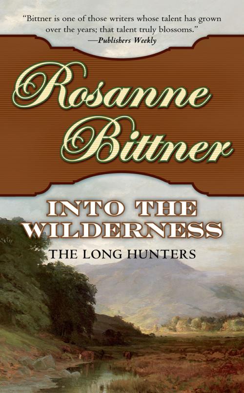 Cover of the book Into the Wilderness by Rosanne Bittner, Tom Doherty Associates